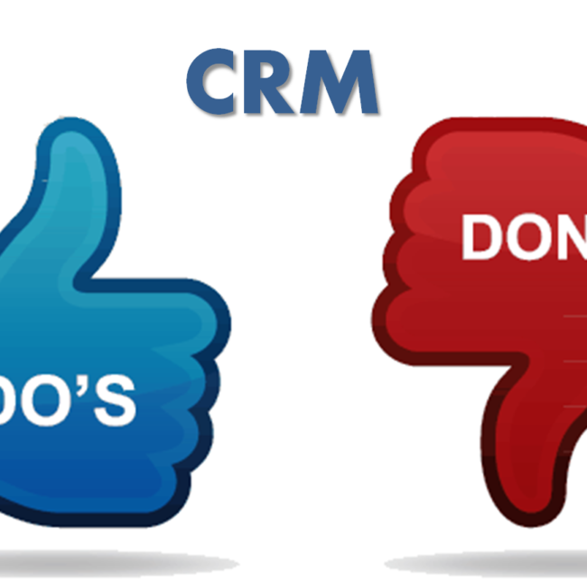 DOs and DONTs for CRM