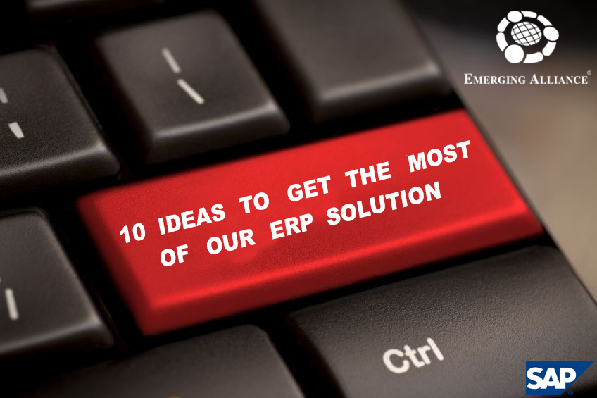 10 IDEAS TO GET THE MOST OF OUR ERP SOLUTION