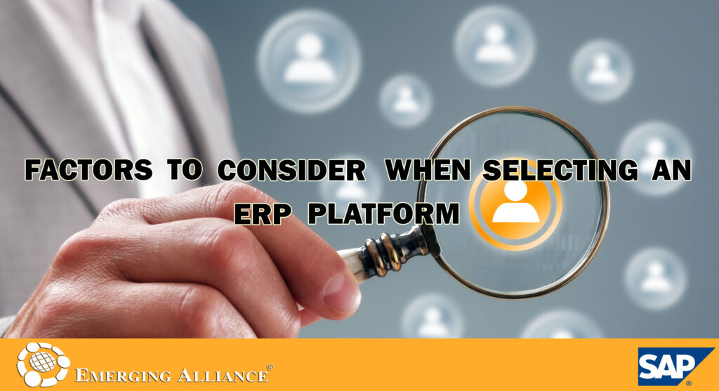 Factor s to consider when selecting erp