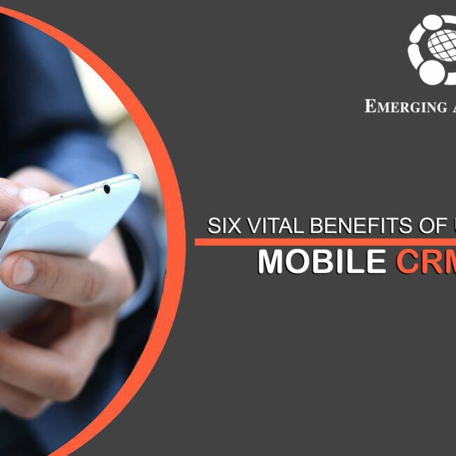 6 vital benefits of Mobile CRM