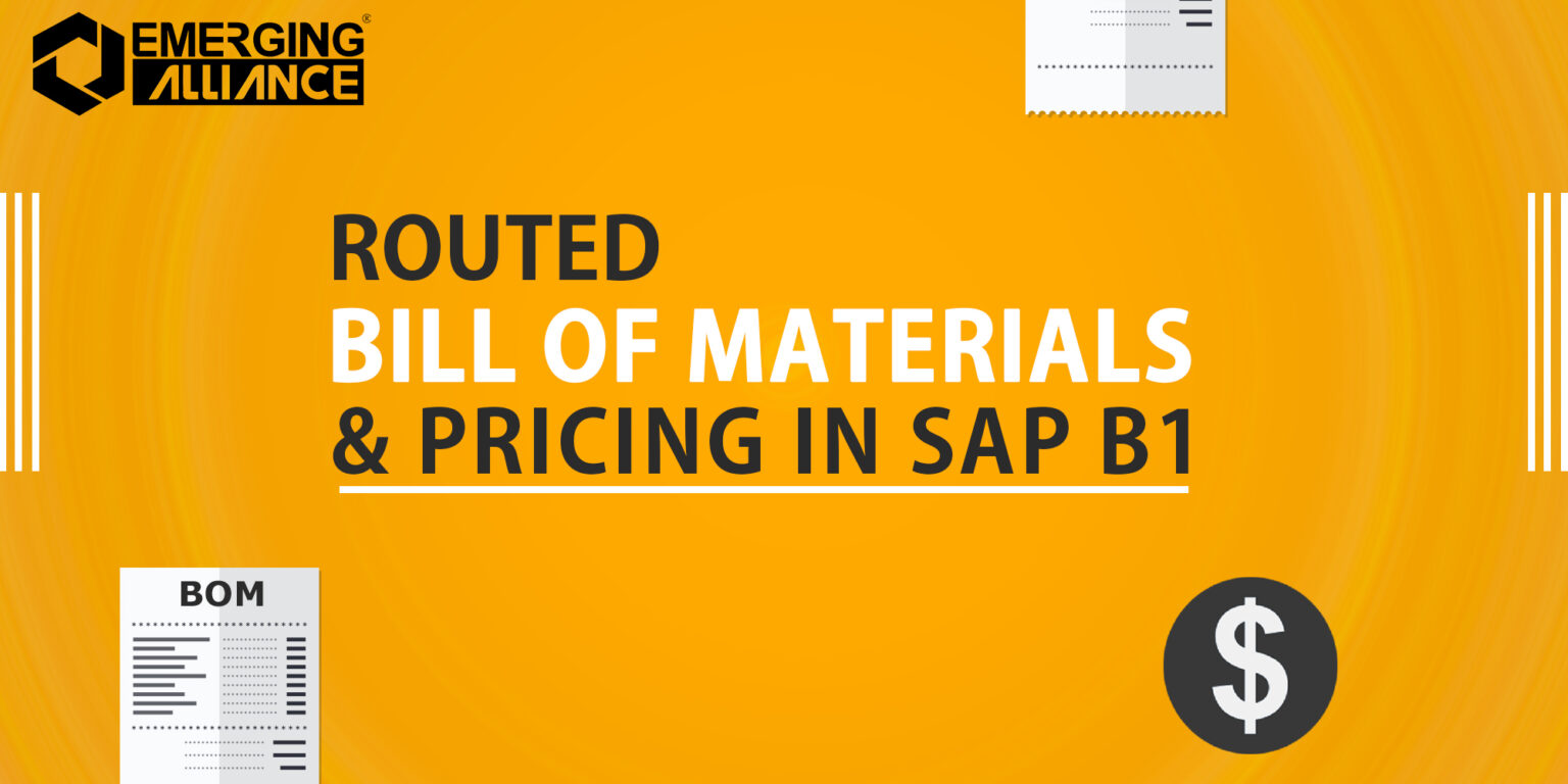 ROUTED BILL OF MATERIALS AND PRICING IN SAP BUSINESS ONE - SAP B1