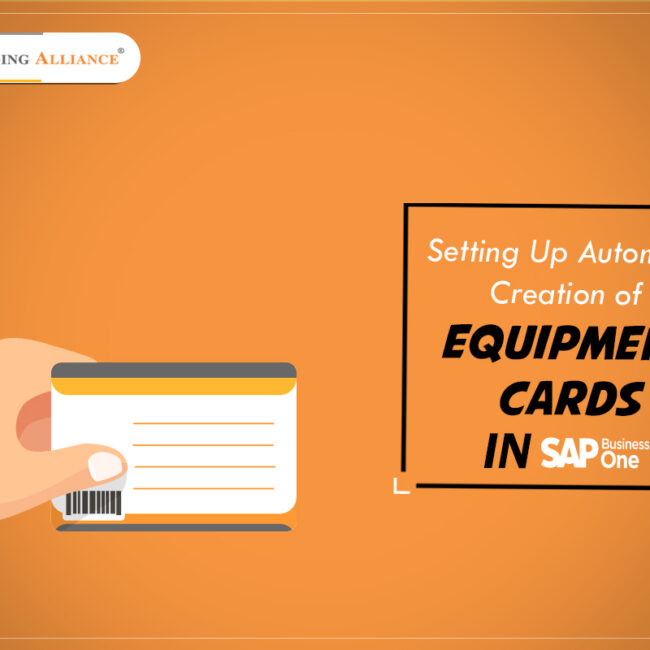 SETTING UP AUTOMATIC CREATION OF EQUIPMENT CARDS IN SAP B1