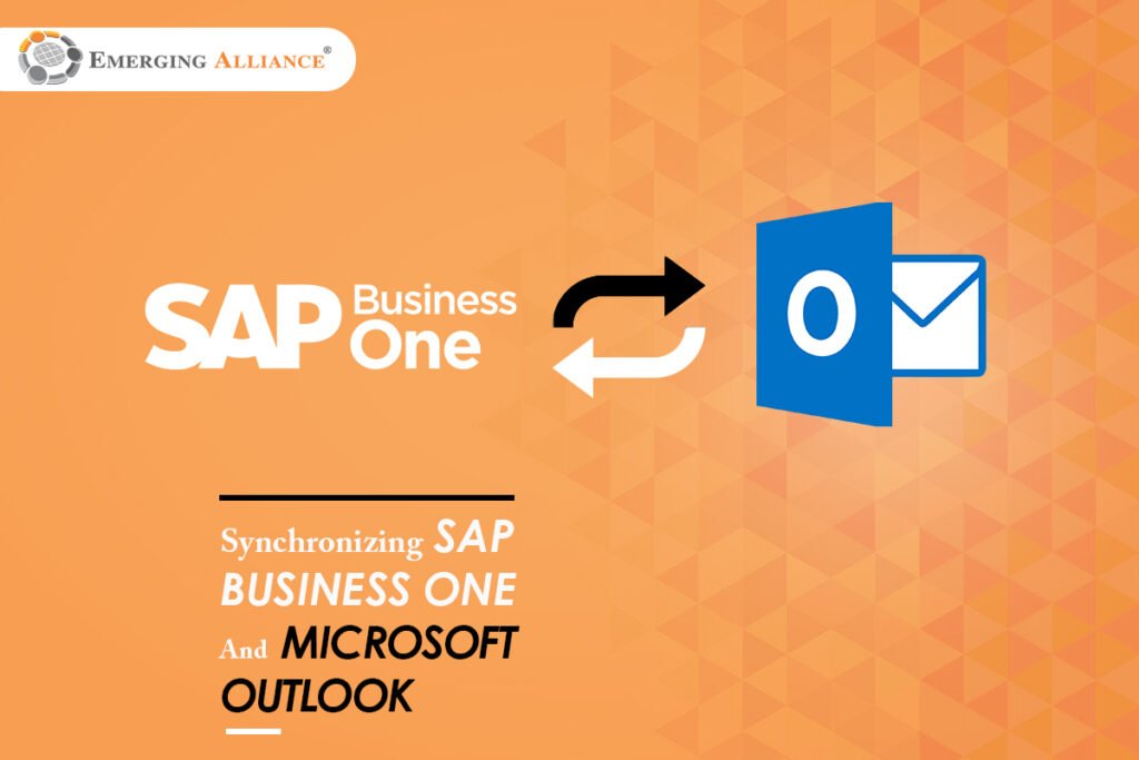 Synchronizing SAP BUSINESS ONE AND MICROSOFT OUT LOOK