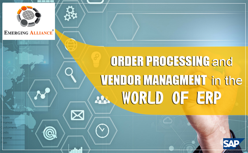 ORDER PROCSSING AND VENDOR MANAGEMENT IN ERP