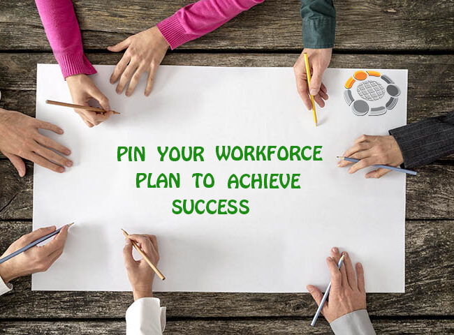 Pin your workforce plans to achieve success