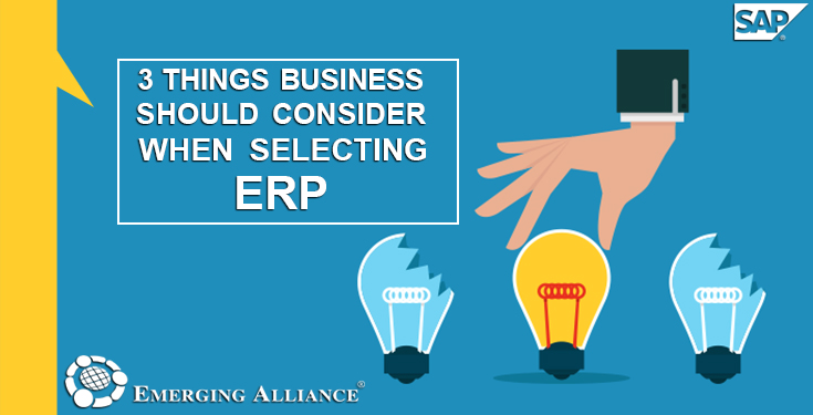 3 THINGS BUSINESS SHOULD CONSIDER SELECTION PROCESS - SAP B1