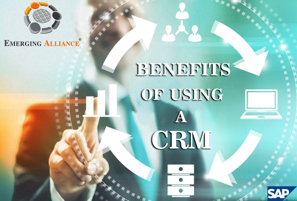 BENEFITS OF USING A CRM