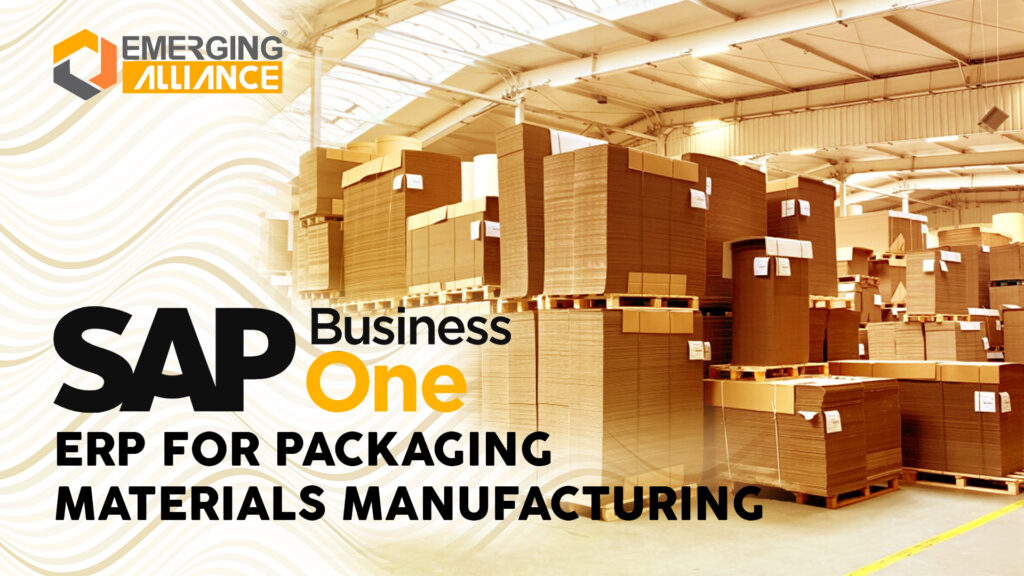 SAP BUSINESS ONE ERP FOR PACKAGING MATERIALS