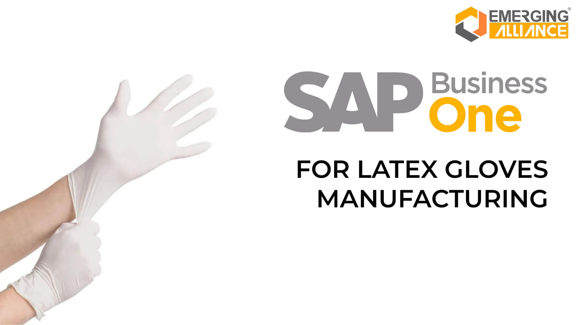 SAP Business One for latex gloves manufacturing