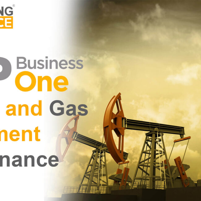 sap business one for oil and gas equipment maintenance