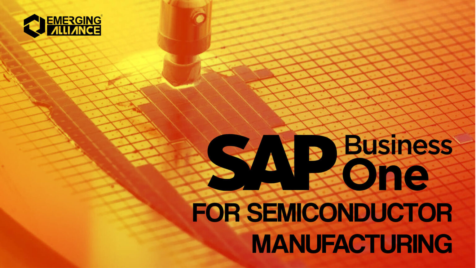 SAP Business One / SAP B1 ERP For Semiconductor Manufacturing - SAP B1