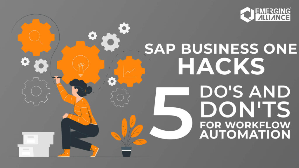 SAP Business One Hacks - 5 Do's and Don'ts for Workflow Automation