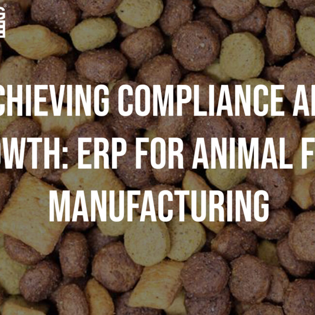 ERP for Animal Food Manufacturing