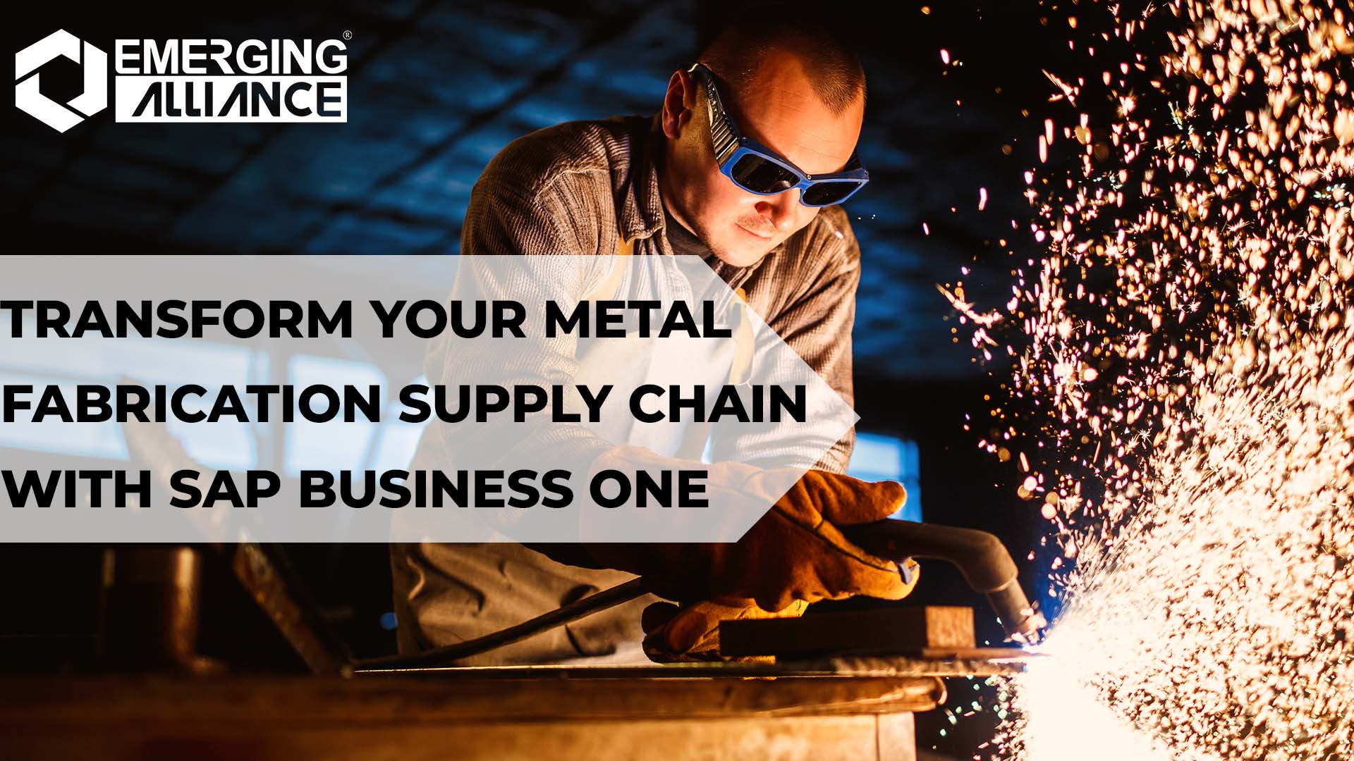 Transform SAP Business One (SAP B1) for Metal Fabrication Industry