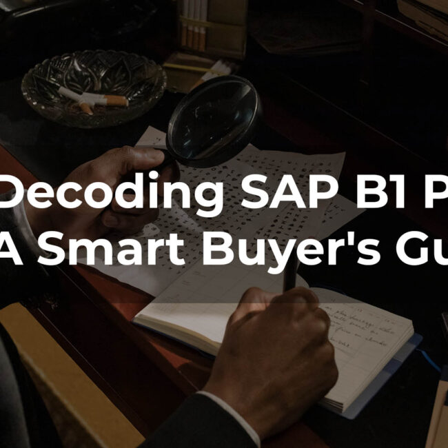 Decoding SAP B1 (Business One) Pricing: A smart buyers guide