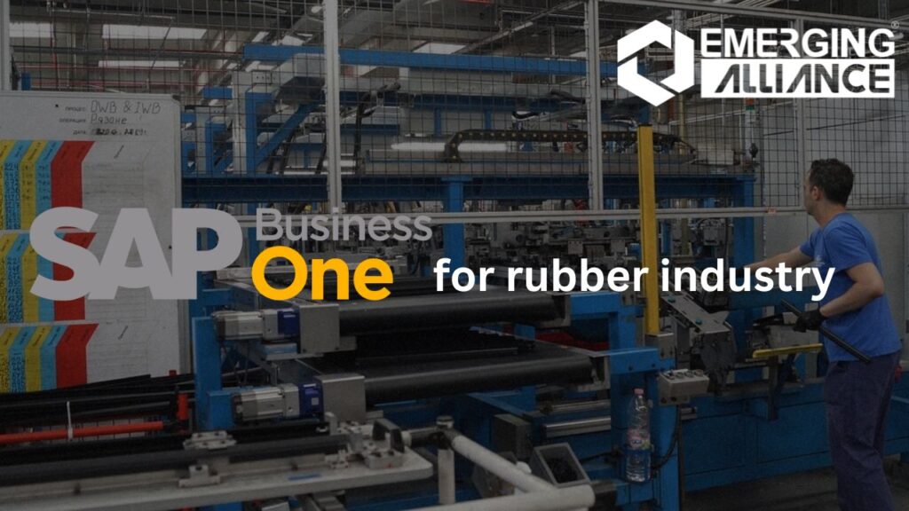 SAP B1 ERP| SAP Business One for the Rubber Industry
