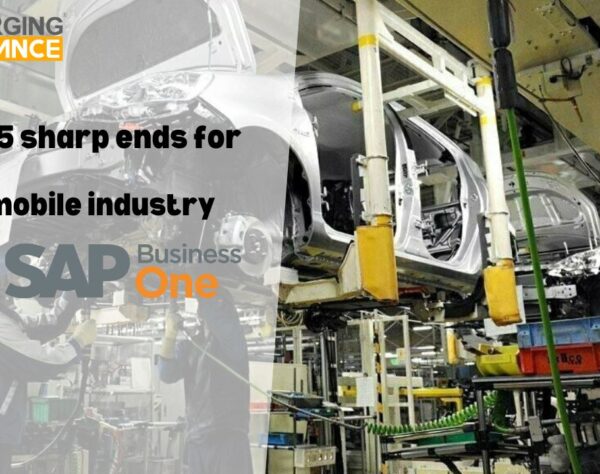 Know 5 Sharp ends for Automobile Industry with SAP Business One