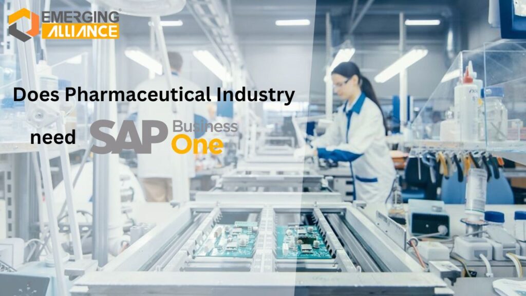 Does Pharmaceutical Industry need SAP Business One ERP
