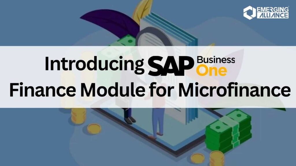 Introducing SAP Business One Finance Module for Microfinance