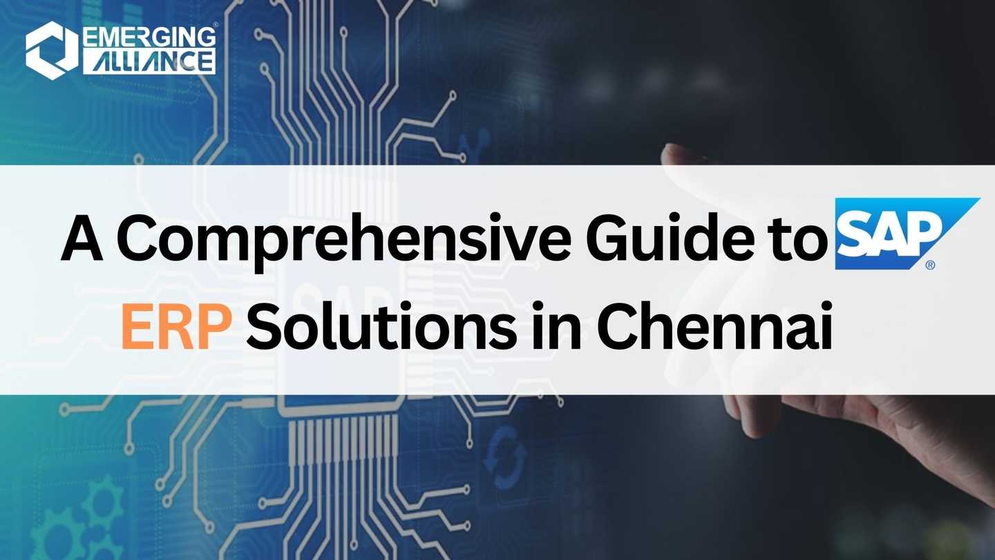 A Comprehensive Guide to SAP ERP Solutions in Chennai