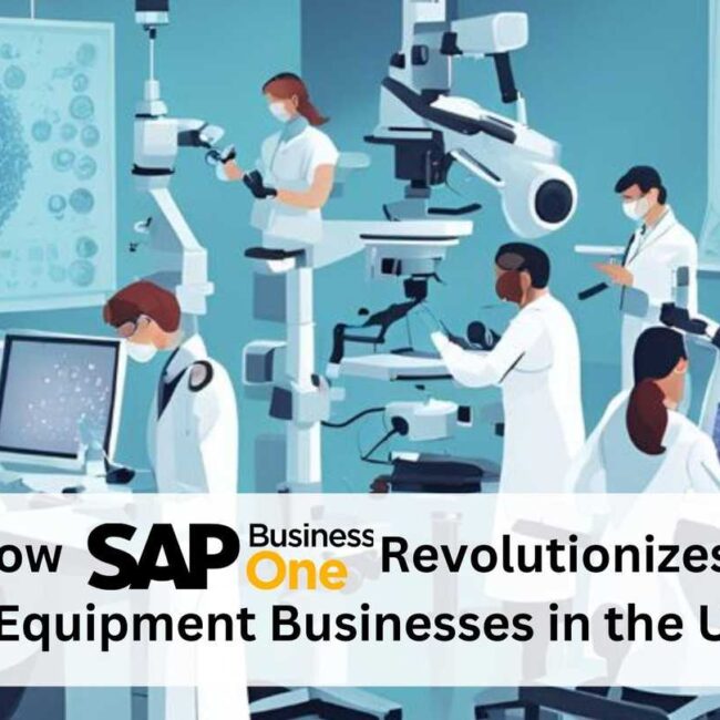 How SAP Business One Revolutionizes Lab Equipment Businesses in the UAE