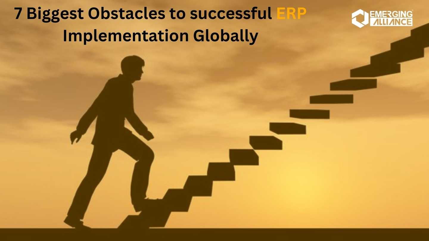 7 Biggest Obstacles to Successful ERP Implementation Globally