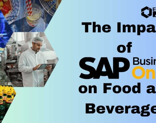 The Impact of SAP Business One on Food and Beverages