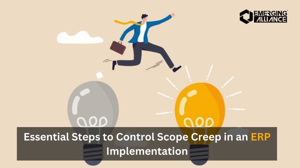 Essential Steps to Control Scope Creep in an ERP Implementation