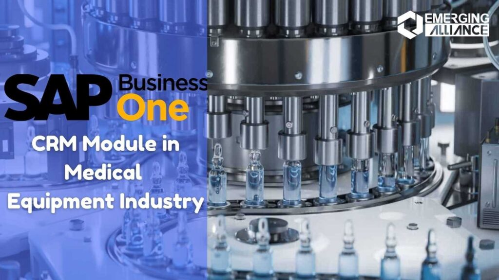 SAP Business One CRM Module in Medical Equipment Industry