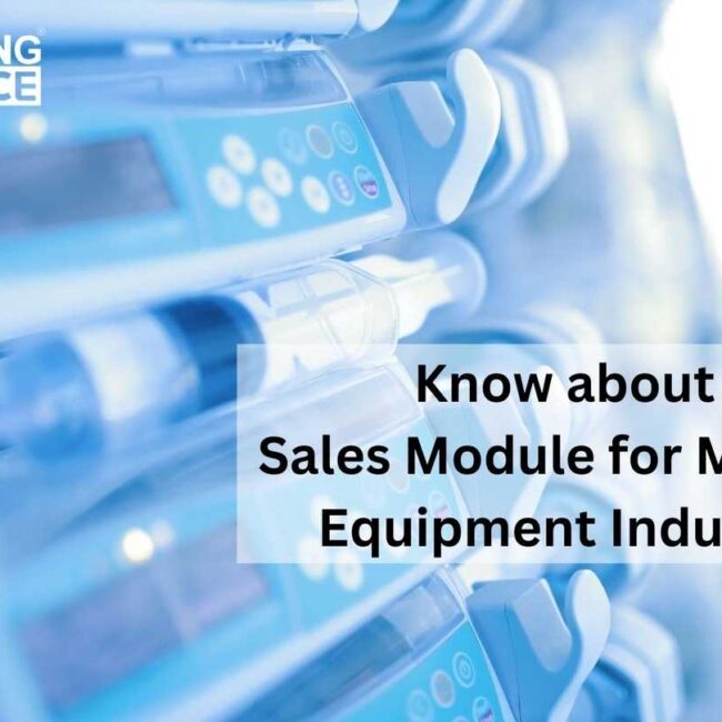 Know about SAP Business One Sales Module for Medical Equipment Industry