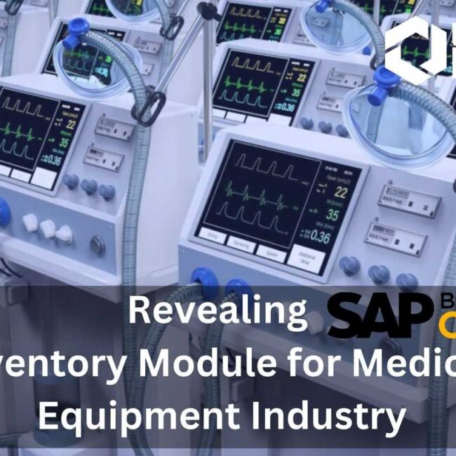 Revealing SAP B1 Inventory Module for Medical Equipment Industry