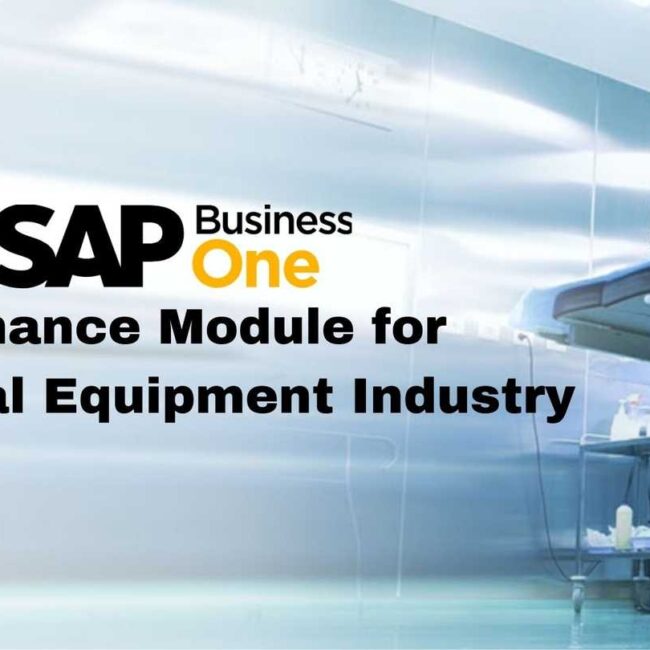 SAP B1 Finance Module for Medical Equipment Industry