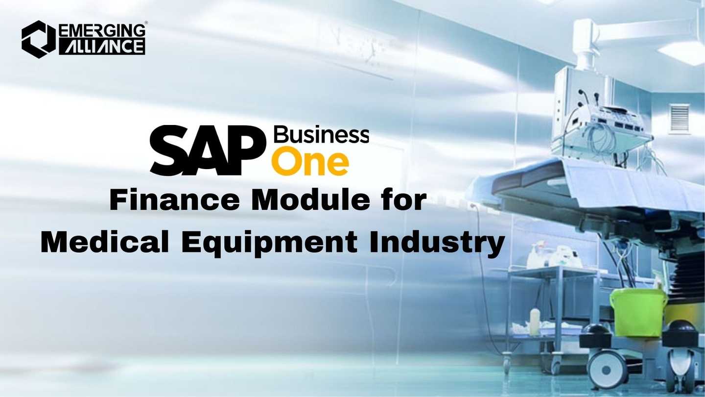 SAP B1 Finance Module for Medical Equipment Industry