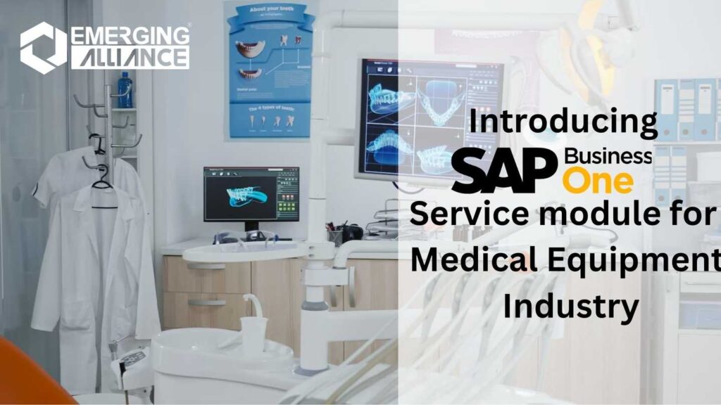 Introducing SAP Business One Service module for Medical Equipment Industry