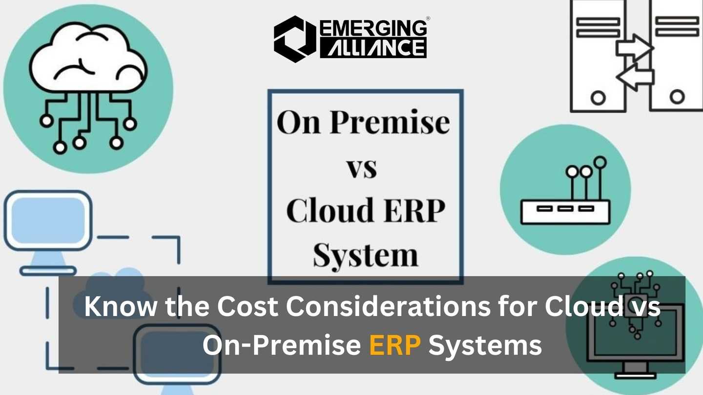 Know the Cost Considerations for Cloud vs On-Premise ERP Systems