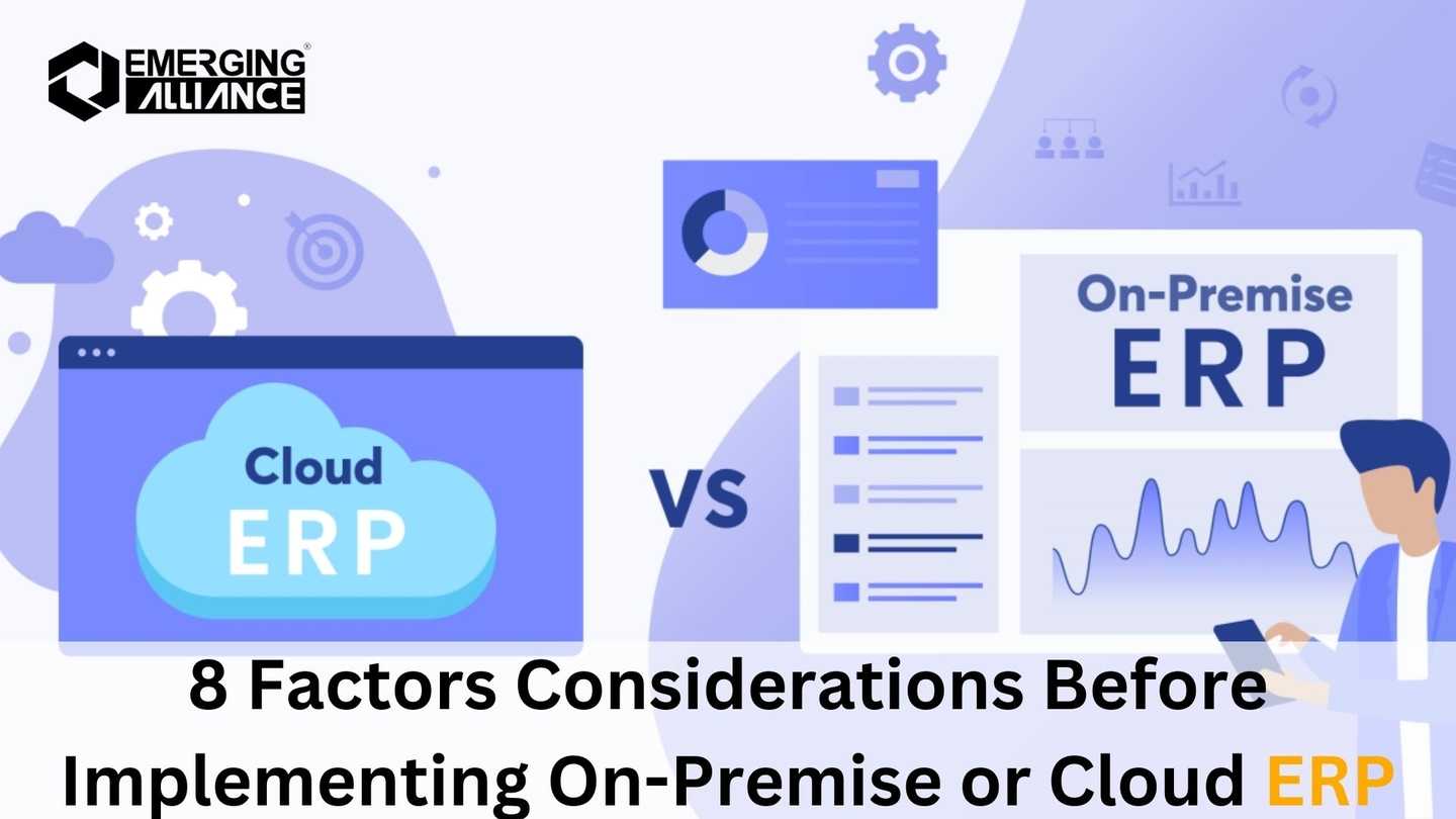 8 Factors Considerations Before Implementing On-Premise or Cloud ERP