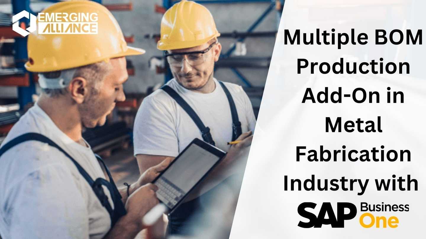 Multiple BOM Production Add-On in Metal Fabrication Industry with SAP B1