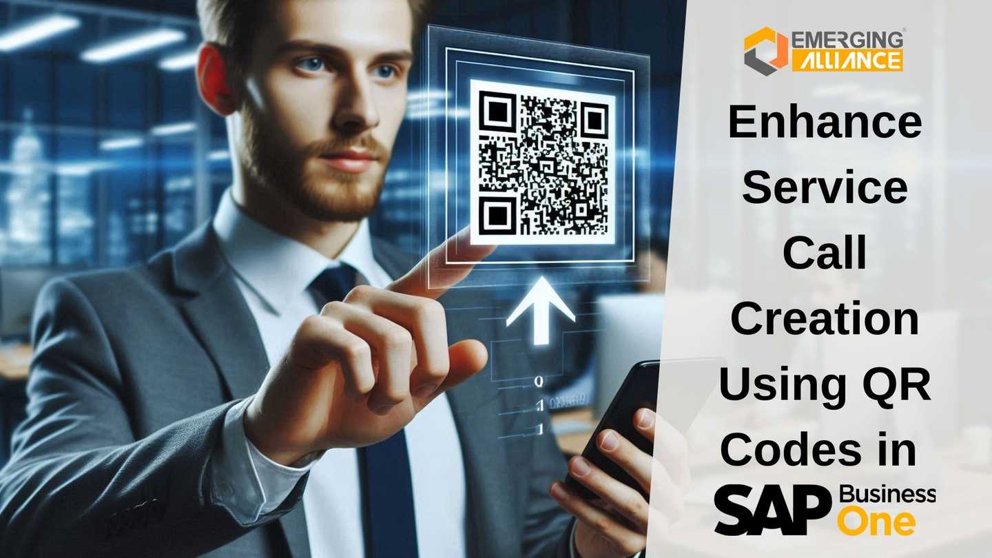 Enhance Service Call Creation Using QR Codes in SAP Business One