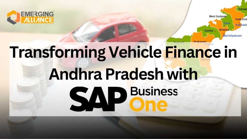 Transforming Vehicle Finance in Andhra Pradesh with SAP Business One