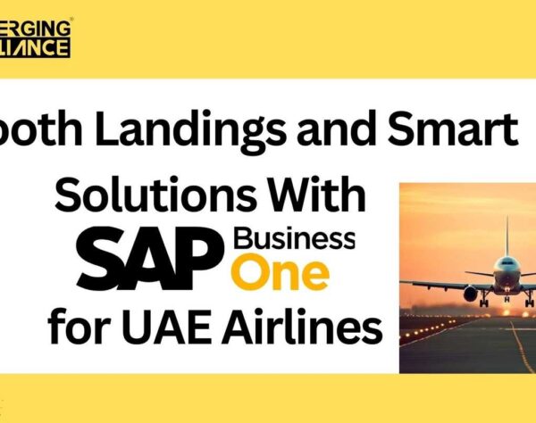 Smooth Landings and Smart Solutions With SAP Business One for UAE Airlines