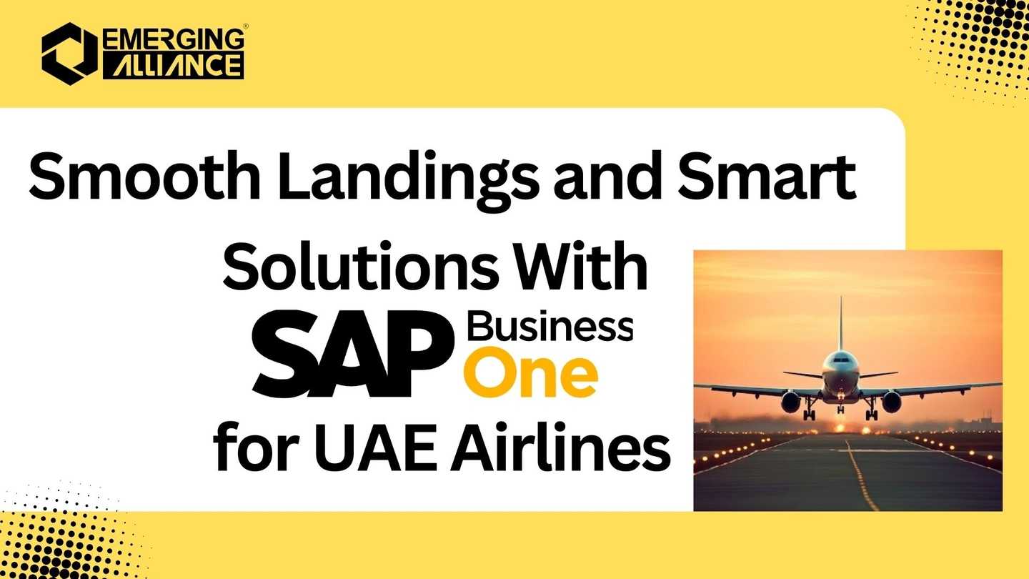 Smooth Landings and Smart Solutions With SAP Business One for UAE Airlines