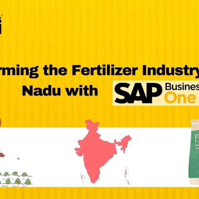 Transforming the Fertilizer Industry in Tamil Nadu with SAP Business One (B1)