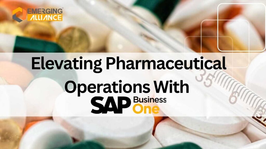 Elevating Pharmaceutical Operations With SAP Business One ( B1 )