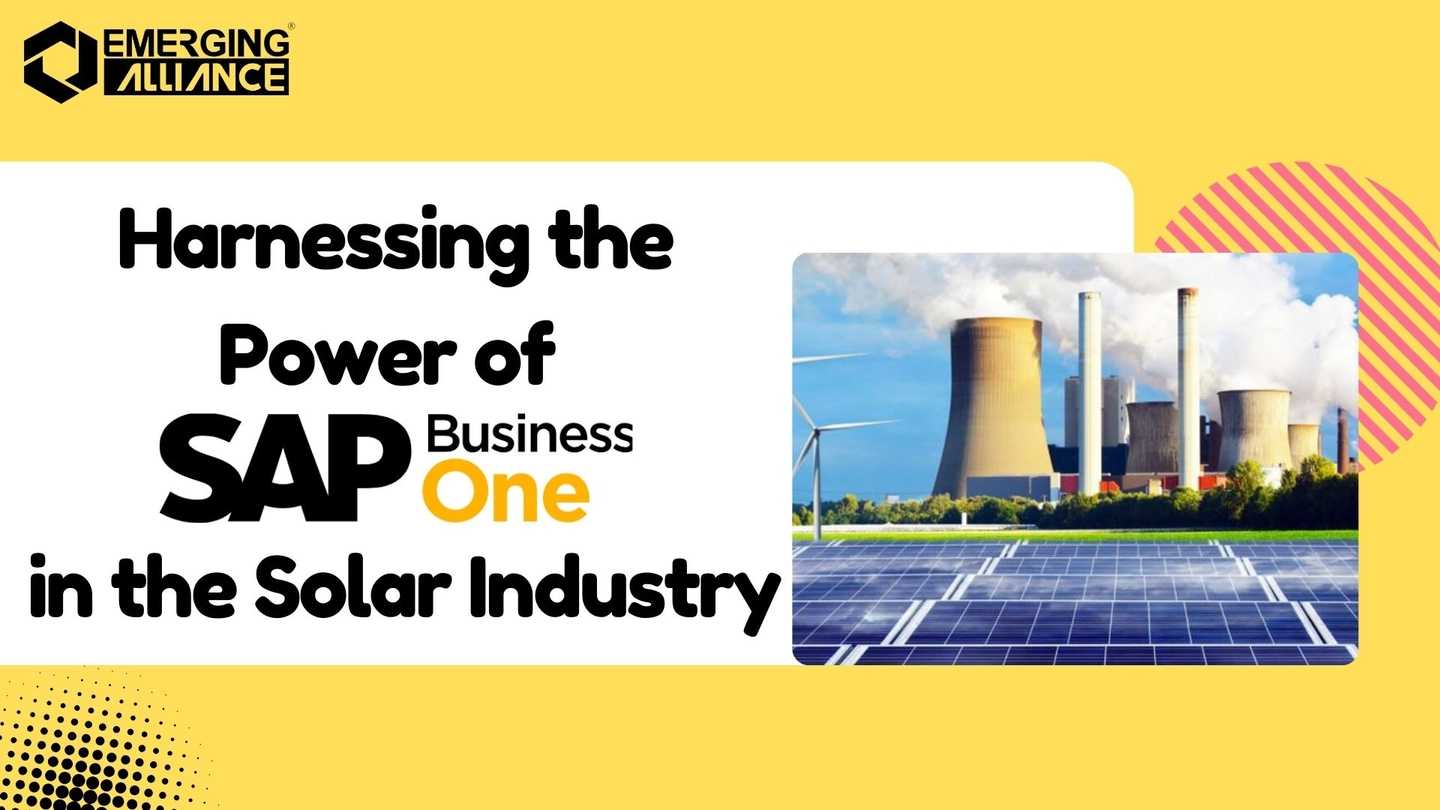 Harnessing the Power of SAP Business One in the Solar Industry