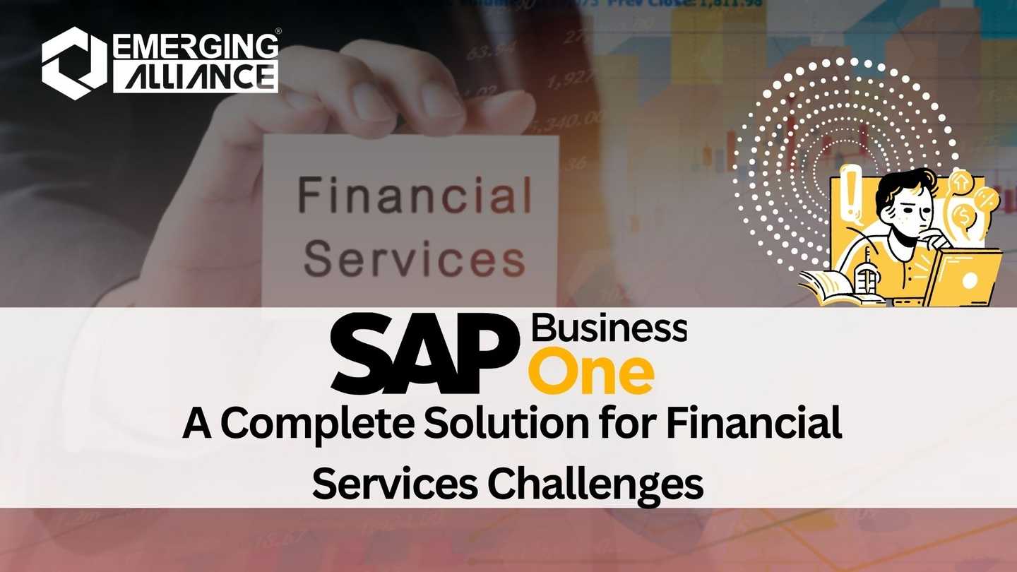 SAP B1: A Complete Solution for Financial Services Challenges