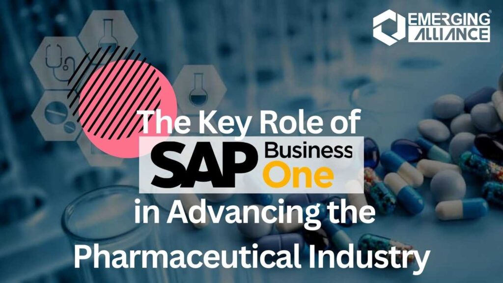 The Key Role of SAP B1 in Advancing the Pharmaceutical Industry