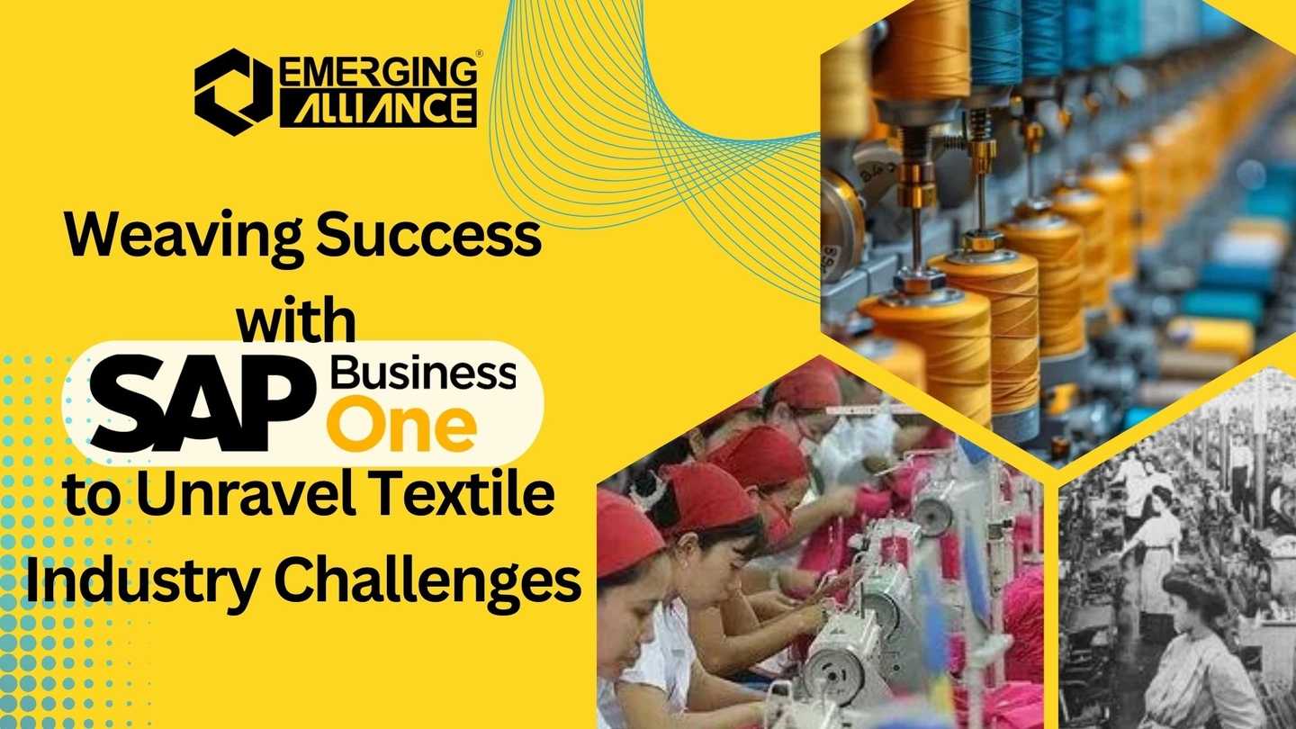 Weaving Success with SAP Business One to Unravel Textile Industry Challenges