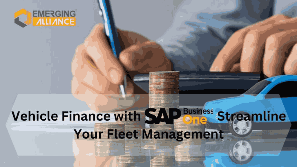 Vehicle Finance with SAP Business One: Streamline Your Fleet Management