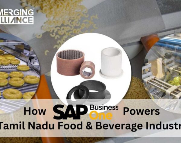 How SAP Business One(SAP B1) Powers Tamil Nadu's Food & Beverage Industry