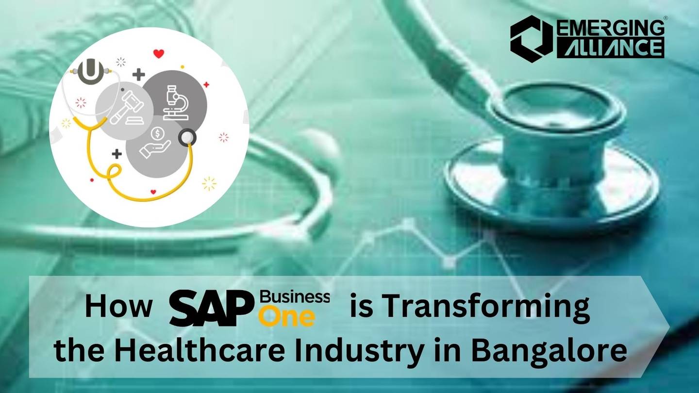 How SAP Business One is Transforming the Healthcare Industry in Bangalore